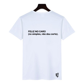 Camisa Feliz no Caro 