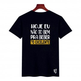 Camisa HOJE no to bem pra beber, to EXCELENTE - Boemia