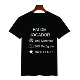 Camisa Pai de Jogador. Divertida 